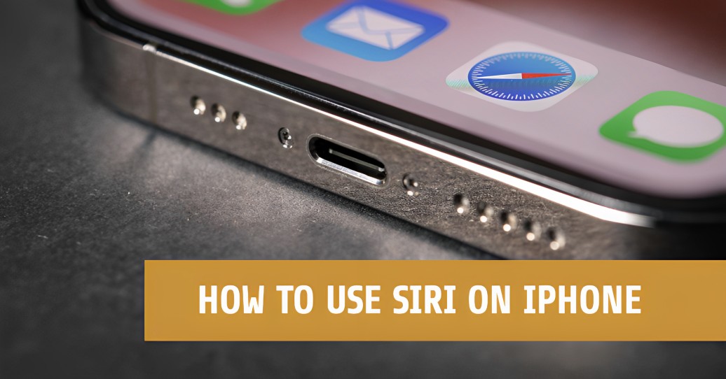 How to Use Siri on iPhone
