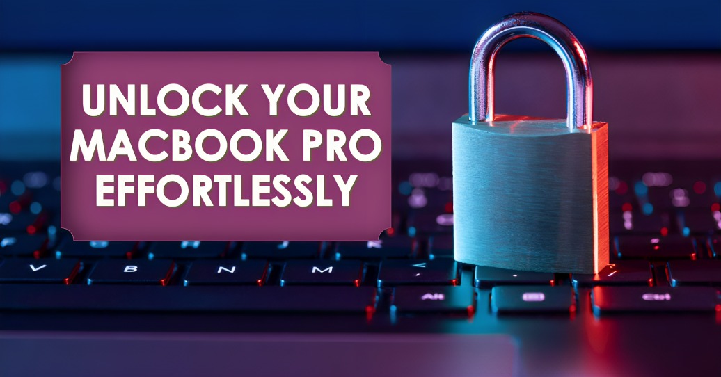 How to Unlock Macbook Pro Without Password or Apple ID